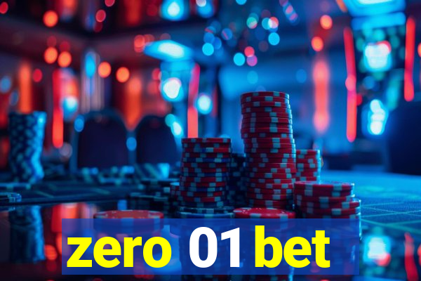 zero 01 bet